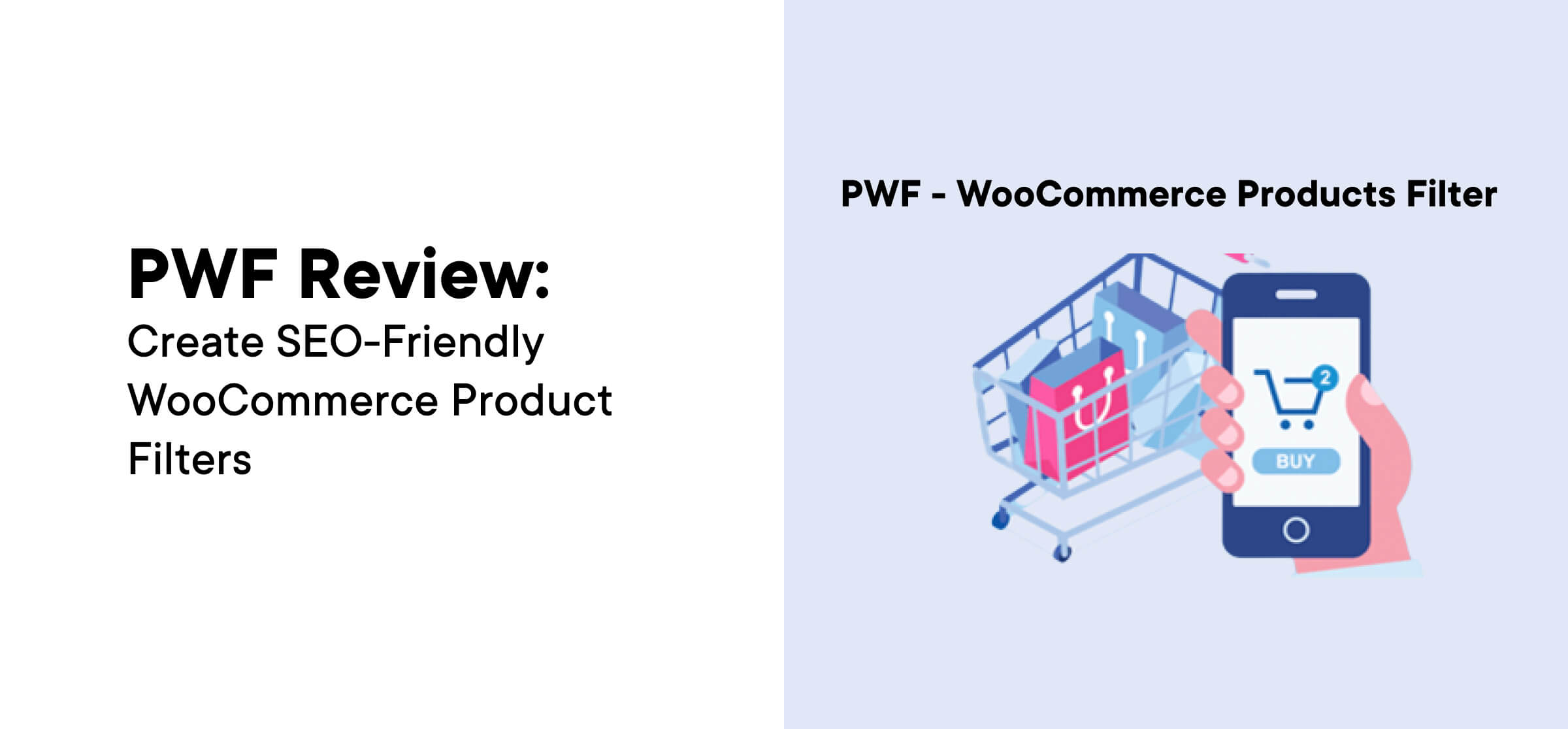 PWF Review_ Create SEO-Friendly WooCommerce Product Filters_featuredimage